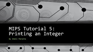 MIPS Tutorial 5 Printing an Integer [upl. by Winnifred364]