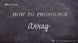 How to Pronounce Array Real Life Examples [upl. by Amlet]