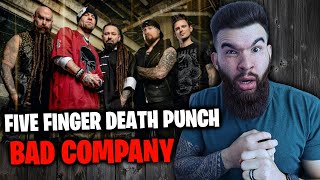 FIVE FINGER DEATH PUNCH  BAD COMPANY REACTION [upl. by Orme]