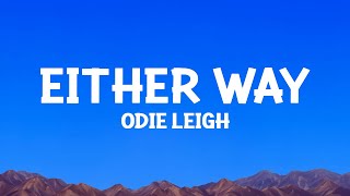 odieleigh  Either Way Lyrics [upl. by Rese]