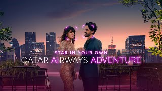 Star in your own adventure  Qatar Airways [upl. by Conlon]