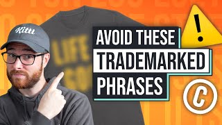 Trademarked Phrases You Cant Use For Print On Demand Apparel [upl. by Silver]