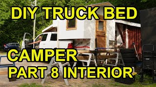 DIY truck bed camper build part 8 Interior build out [upl. by Odilo]