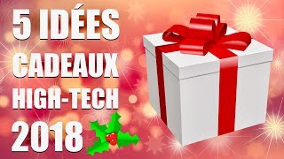 Mes 5 idées cadeaux High Tech Noël 2018 [upl. by Daukas649]