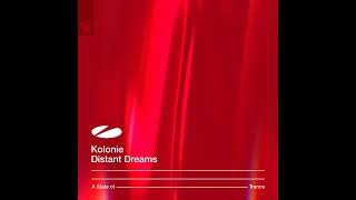 Kolonie  Distant Dreams Original Mix [upl. by Nnaear551]