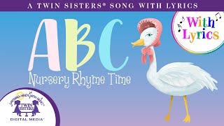 ABC Nursery Rhyme Time  A Twin Sisters® Song With Lyrics [upl. by Streetman540]