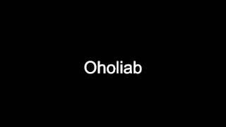 Oholiab pronunciation english Oholiab definition english [upl. by Nevear]