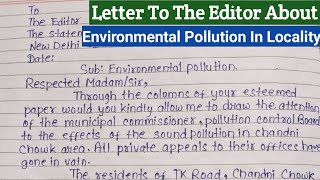 Write Letter To The Editor About Environmental Pollution  Letter To The Editor On Pollution English [upl. by Clorinde77]