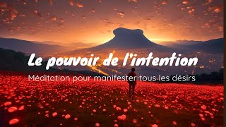 Le Pouvoir de lIntention I Méditation guidée nocturne I Loi dattraction pour tout manifester I [upl. by Anirres]