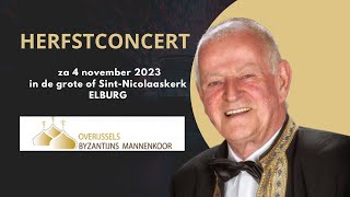 Herfstconcert Overijssels Byzantijns Mannenkoor Elburg [upl. by Analim]