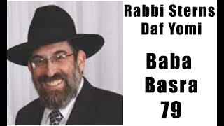 Rabbi Sterns Daf Yomi Baba Basra 79 [upl. by Gen]