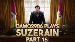 Lets Play Suzerain 2nd Playthrough  Part 16 [upl. by Martell]