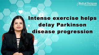 Intense exercise helps delay Parkinsons disease progression [upl. by Fayola]