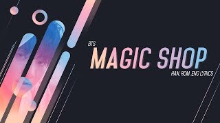 BTS 방탄소년단  Magic Shop Lyrics Han Rom Eng [upl. by Yelrak]