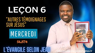 Leçon 6  Le témoignage du Père  MERCREDI [upl. by Essilrahc]