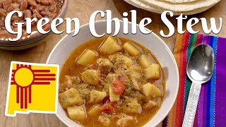 GREEN CHILE STEW How to Make New Mexico Style Green Chile Stew Using Hatch ChileEasy Recipe [upl. by Oluas350]