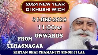 LIVE  Kirtan Bhai Chamanjit Singh Ji Lal  From Ulhasnagar 2024 New Year Di Khushi Wich [upl. by Ailegna]