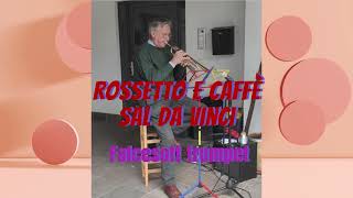 La tromba di falcesoft suona Rossetto e Caffè Sal Da Vinci falcesofttrumpet [upl. by Eyaf81]