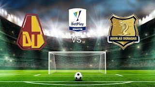 EN VIVO  Deportes Tolima VS Águilas Doradas  Liga Betplay 20241  Doble 5  HOY ABRIL 12 DE 2024 [upl. by Verine]