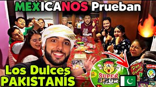 🇵🇰Invite “DULCES PAKISTANIS” a Mis Amigos MEXICANOS Asi Reaccionan 😲🔥 [upl. by Clywd]