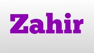 Zahir meaning and pronunciation [upl. by Grosmark282]