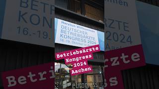 Betriebsärztekongress 2024 Aachen arbeitsmedizin betriebsarzt kongress [upl. by Narba443]