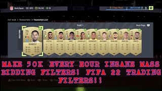 FIFA 22 TRADING TIPS MAKE 50K EVERY HOUR INSANE MASS BIDDING FILTERS FIFA 22 TRADING FILTERS [upl. by Nikita]