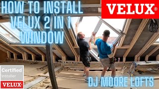 How To Install A 2 in 1 Velux Window  Loft Conversion [upl. by Wyndham]