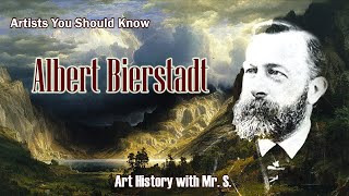 Albert Bierstadt American Landscape Painter Artists You Should Know [upl. by Ellesig]