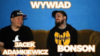 WYWIAD Jacek Adamkiewicz x Bonson Postanawia Umrzeć [upl. by Dierdre]