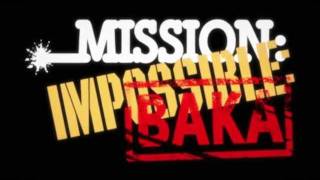 MISSION IMPOSSIBLE BAKA PV  PTBR [upl. by Suilienroc675]