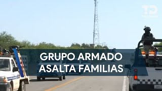 Grupo armado asalta a tres familias en la autopista Monterrey Reynosa [upl. by Ueihtam]