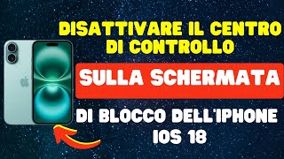 Come disattivare il Centro di controllo sulla schermata di blocco delliPhone iOS 18 [upl. by Nashom927]