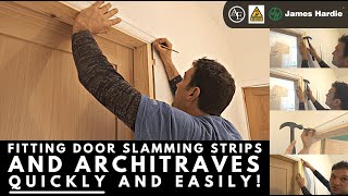 Fitting Door Slamming Strips and Architraves QUICKLY AND EASILY 🚪 [upl. by Ahsiek673]