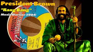 President Brown  Rang Bang Music Warrior 1994 [upl. by Franky]