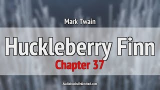 Huckleberry Finn Audiobook Chapter 37 [upl. by Yordan]