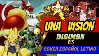 Una Vision  Digimon 03  MAGO REY  One Vision Tema de Evolucion [upl. by Obala]