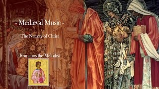 The Nativity of Christ  Romanos the Melodist  Medieval [upl. by Brause137]