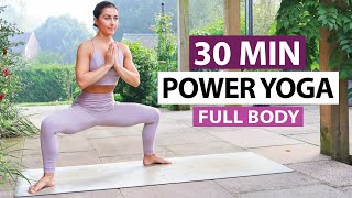 30 Min Power Yoga Flow  Full Body Routine for All Levels [upl. by Reinwald]