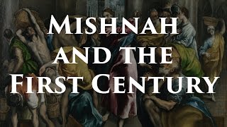 Reading Mishnah Back Into the First Century [upl. by Vladamir]