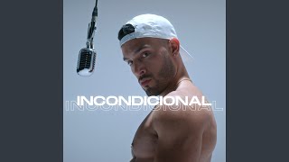 Incondicional [upl. by Viola]