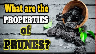 What are the PROPERTIES OF PRUNES  Why Prunes Are the Ultimate Health Superfood [upl. by Prudence558]