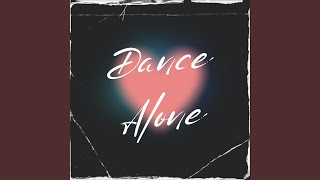 Dance Alone [upl. by Eliak]