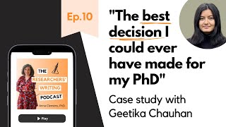 Episode 10  quotThe best decision I could ever have made for my PhDquot  Case study with Geetika Chauhan [upl. by Annahsar]