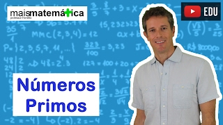 Matemática Básica  Aula 7  Números primos [upl. by Latimore563]