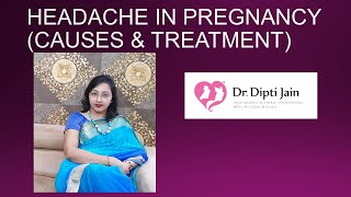 HEADACHE IN PREGNANCY CAUSES amp TREATMENT [upl. by Yesdnyl]