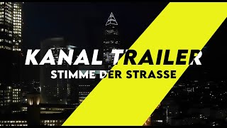 STIMME DER STRASSE KANALTRAILER [upl. by Cogan865]