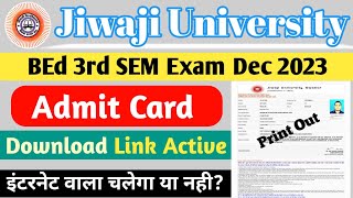 Jiwaji BEd 3rd SEM Admit Card Download Big UPDATES BEd third semester admit card nkhelp jiwaji [upl. by Atenahs]