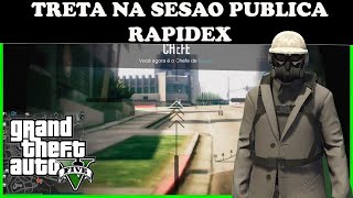 GTA5 TRETA NA SESSÃO PUBLICA RAPIDEX [upl. by Delmor]