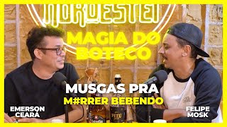 EMERSON CEARÁ  Musgas pra morrer bebendo A magia do Buteco [upl. by Starobin]